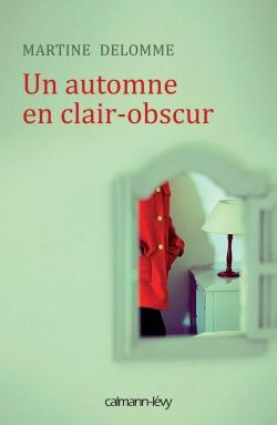 Couverture ebook de Un automne en clair-obscur, de Martine Delomme