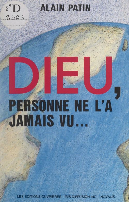 Couverture ebook de Dieu, personne ne l'a jamais vu..., de Alain Patin