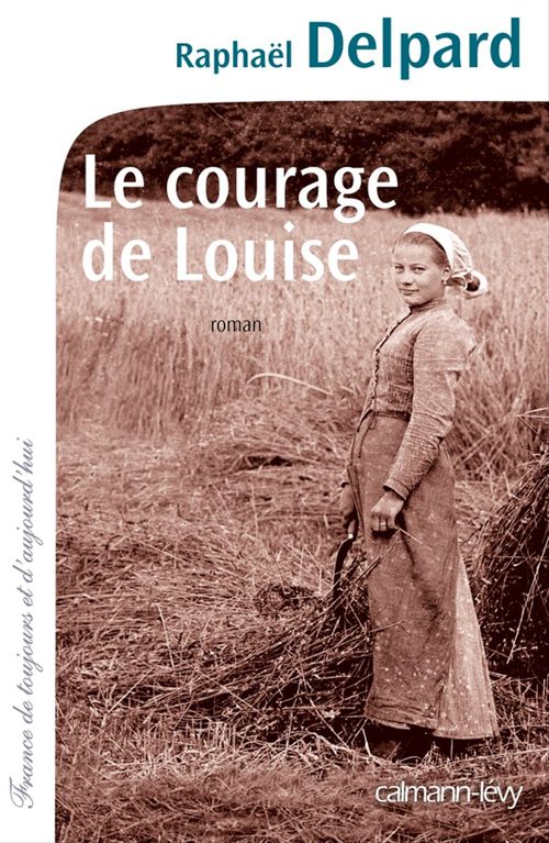 ebook cover of Le Courage de Louise, by Raphaël Delpard
