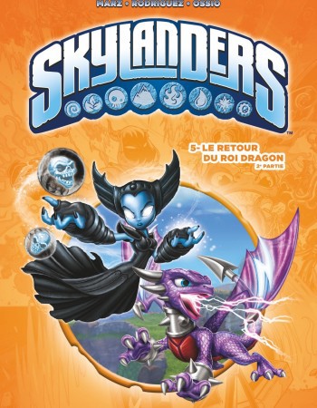 Couverture ebook de Skylanders - Tome 05, de Ron Marz, David a. Rodriguez, Fico Ossio