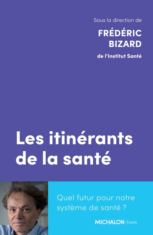 ebook cover of Les itinérants de la santé, by Frédéric Bizard