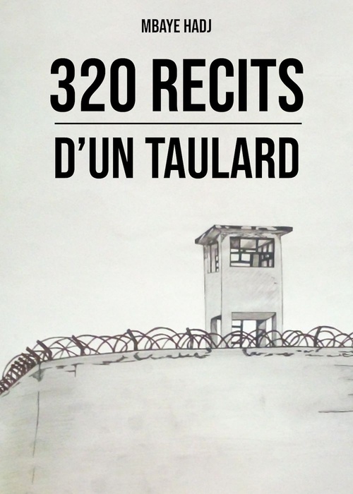 ebook cover of 320 récits d'un taulard, by Mbaye HADJ