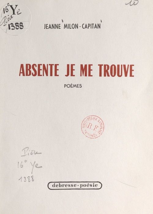 ebook cover of Absente je me trouve, by Jeanne Milon-Capitan