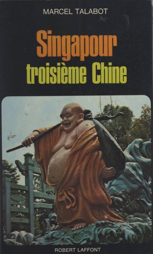 Couverture ebook de Singapour : troisième Chine, de Marcel Talabot