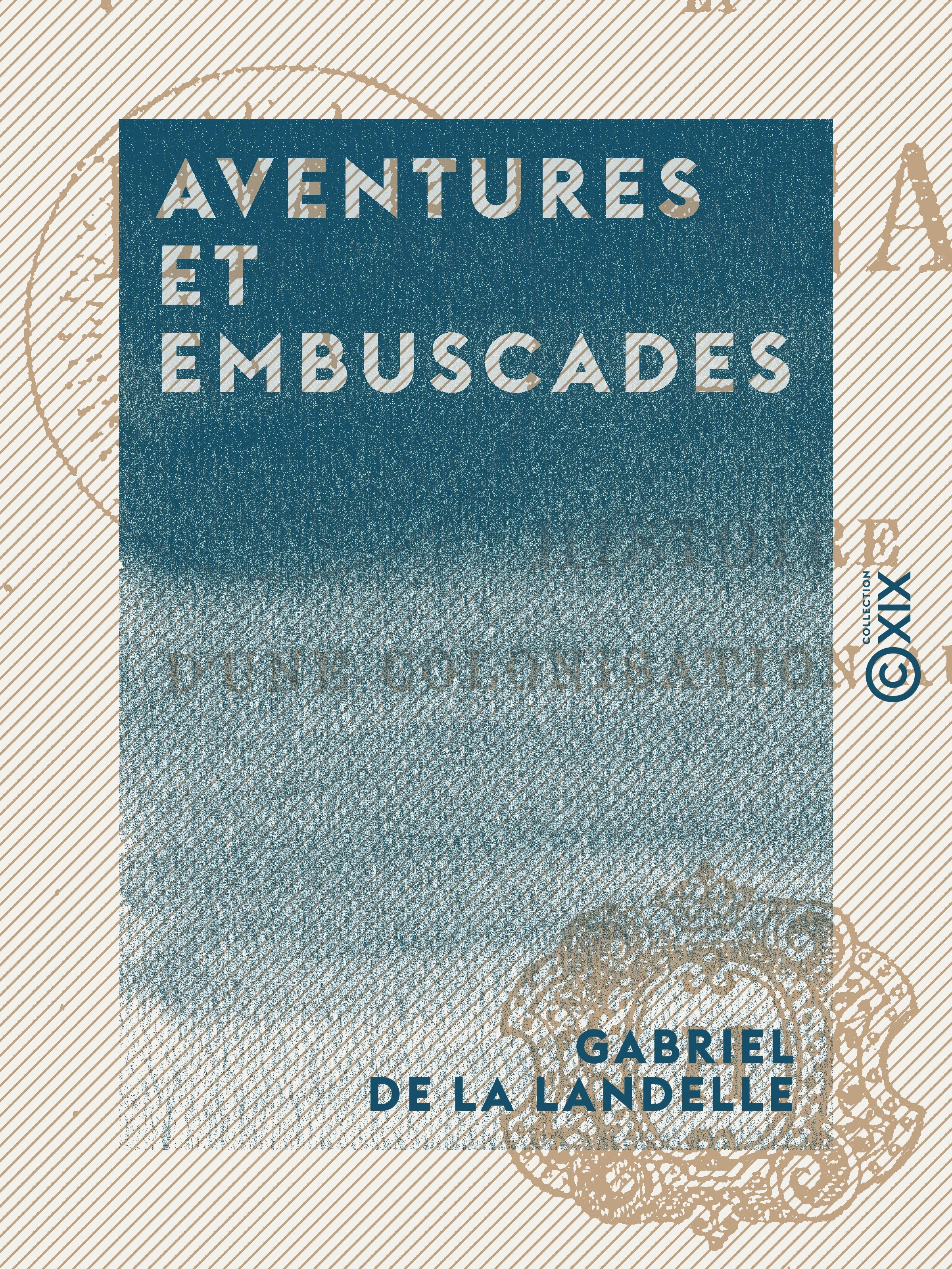 Couverture ebook de Aventures et Embuscades, de Gabriel De La Landelle