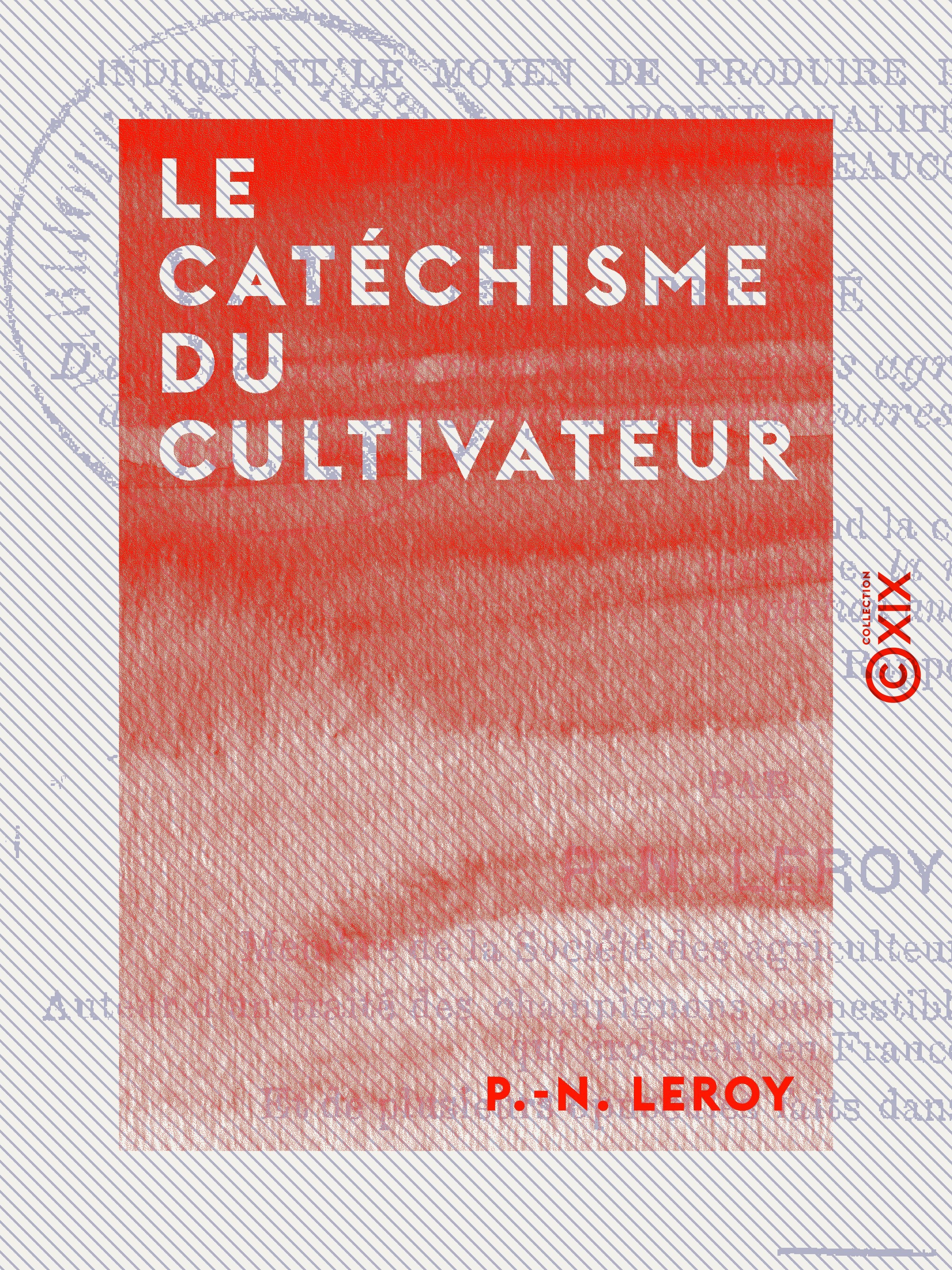 ebook cover of Le Catéchisme du cultivateur, by P.-N. Leroy
