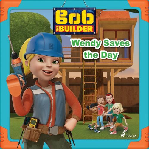 audiobook cover of Bob the Builder: Wendy Saves the Day, by Mattel
