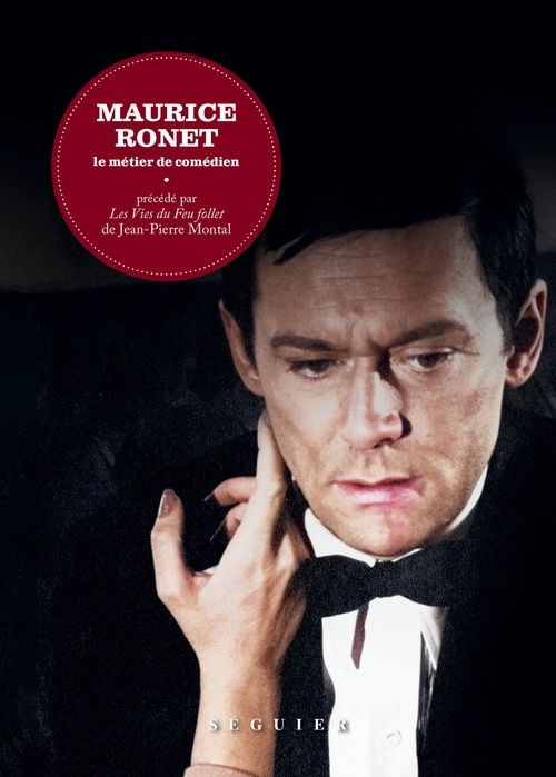 ebook cover of Maurice Ronet. Le Métier de comédien - précédé par Les Vies du Feu follet de Jean-Pierre Montal, by Maurice Ronet, Jean-Pierre Montal