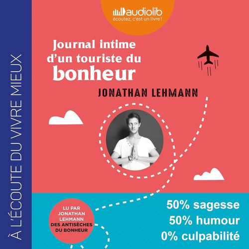 Couverture audiobook de Journal intime d'un touriste du bonheur, de Jonathan Lehmann