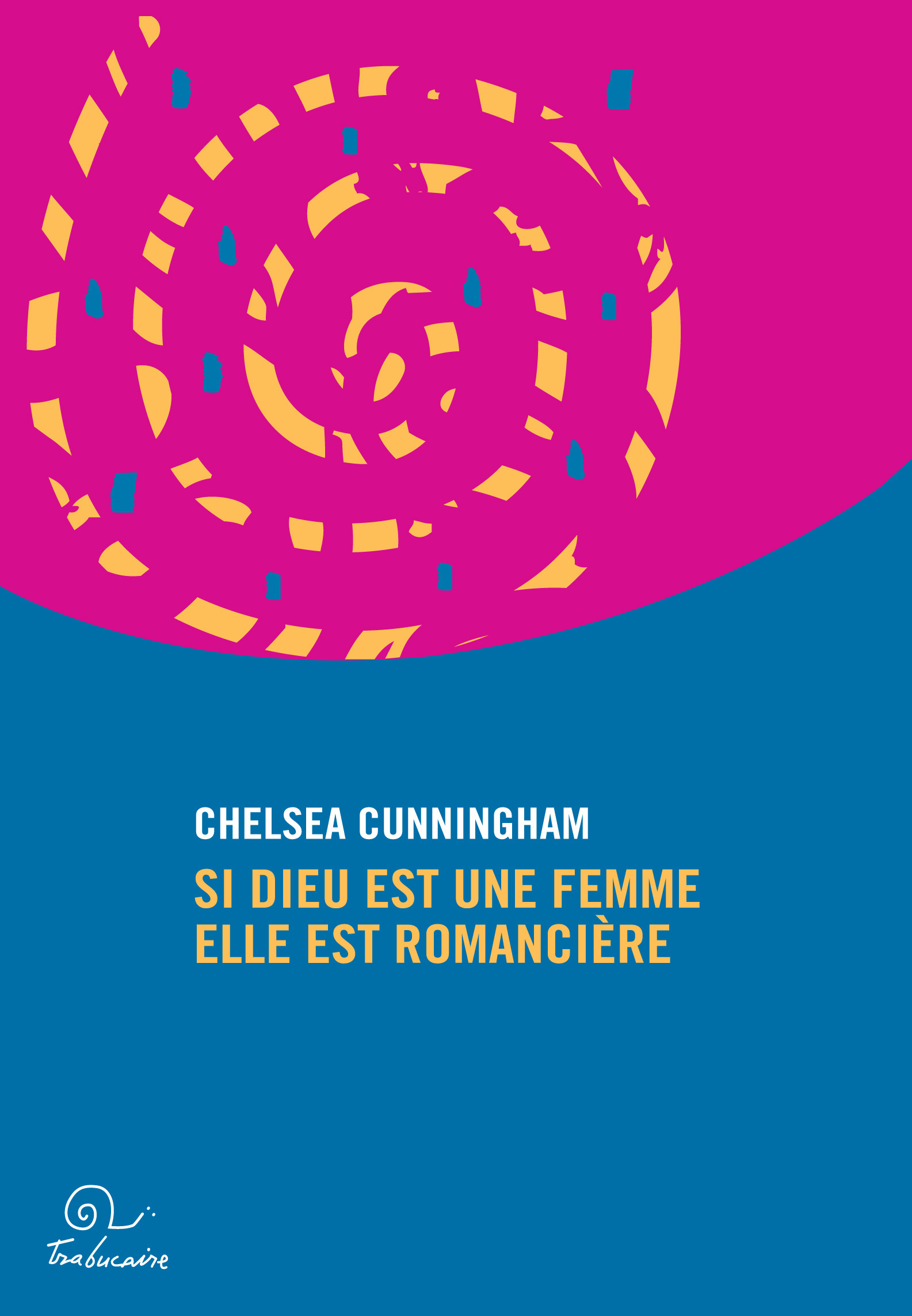 Couverture ebook de Si Dieu est une femme elle est romancière, de Chlsea Cunningham