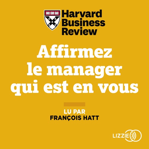 audiobook cover of Affirmez le manager qui est en vous, by Harvard Business Review