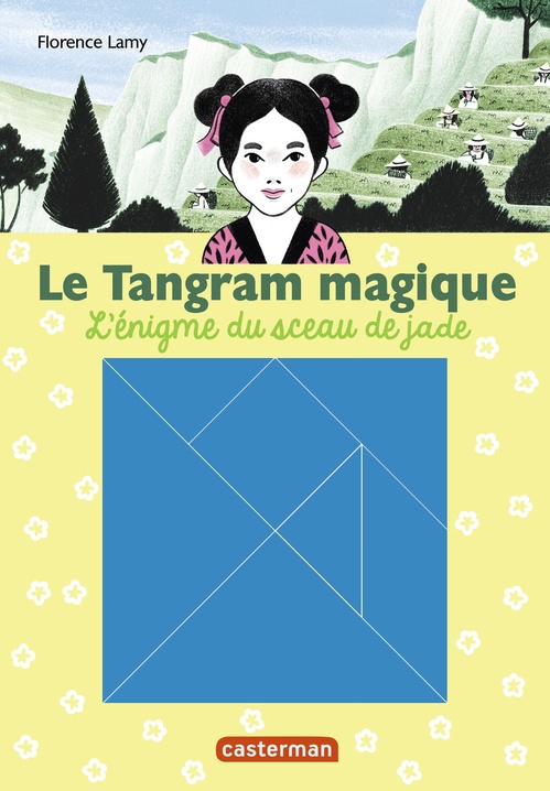 Couverture ebook de Le Tangram magique (Tome 3) - L'énigme du sceau de Jade, de Lamy/Laprun