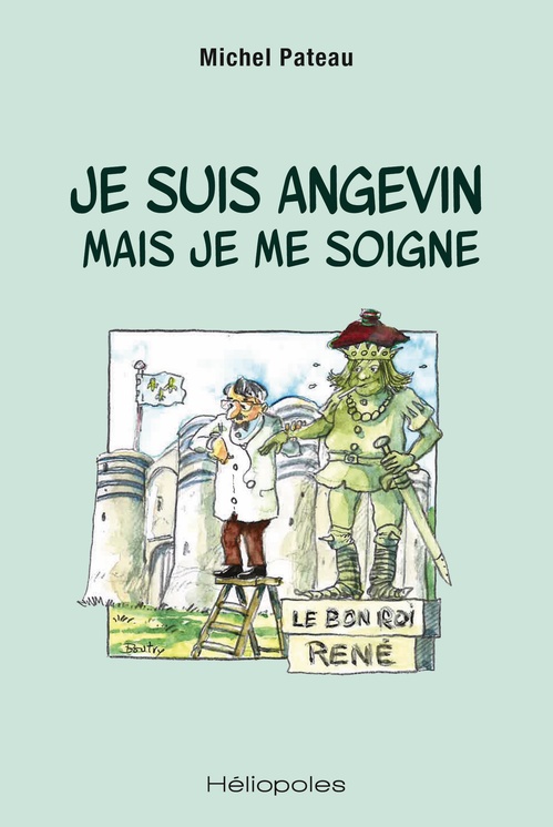 Couverture ebook de Je suis angevin mais je me soigne, de Michel Pateau