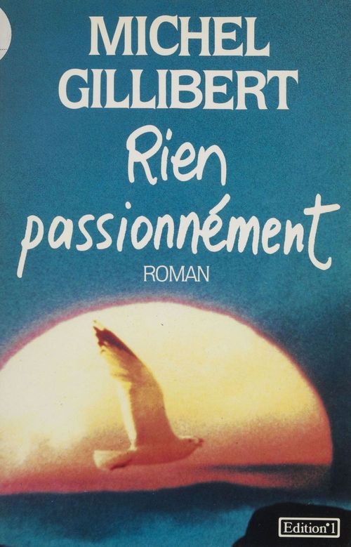 Couverture ebook de Rien passionnément, de Michel Gillibert