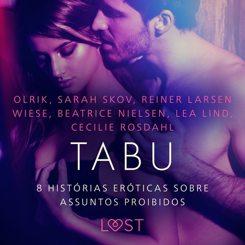 audiobook cover of Tabu: 8 histórias eróticas sobre assuntos proibidos, by Beatrice Nielsen, Cecilie Rosdahl, Lea Lind, Olrik, Reiner Larsen Wiese, Sarah Skov