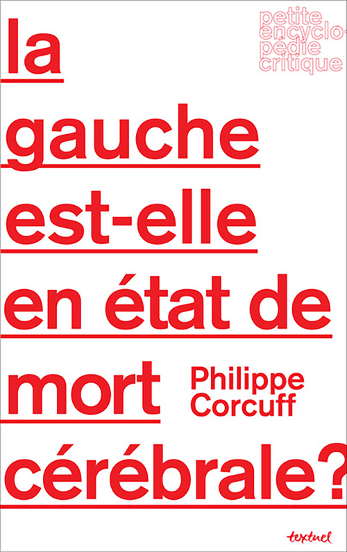 ebook cover of La gauche est-elle en état de mort cérébrale ?, by Philippe Corcuff