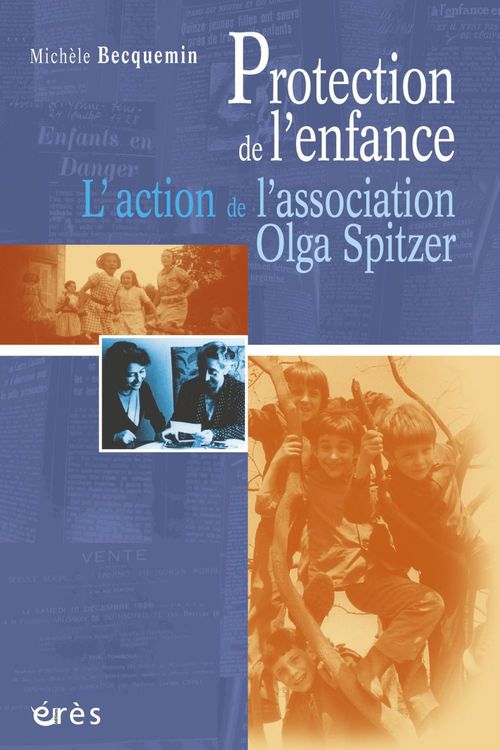 Couverture ebook de Protection de l'enfance : l'action de l'association Olga Spitzer, de Michèle Becquemin