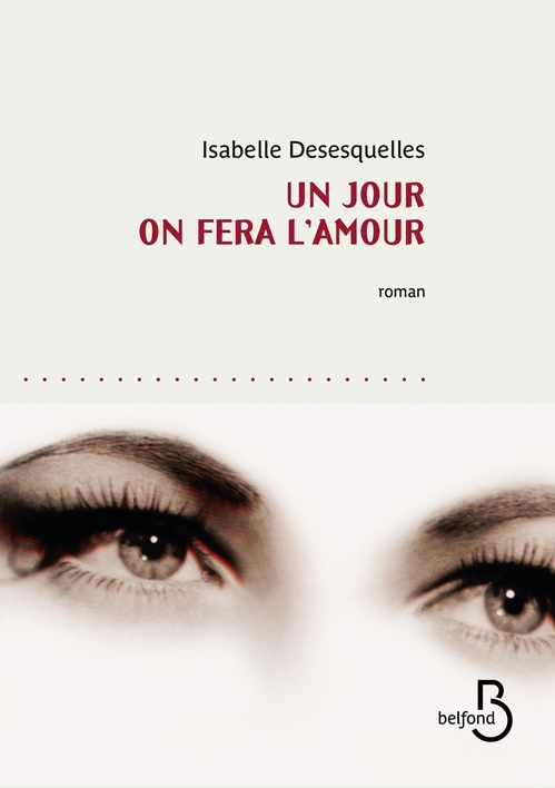 Couverture ebook de Un jour on fera l'amour, de Isabelle Desesquelles