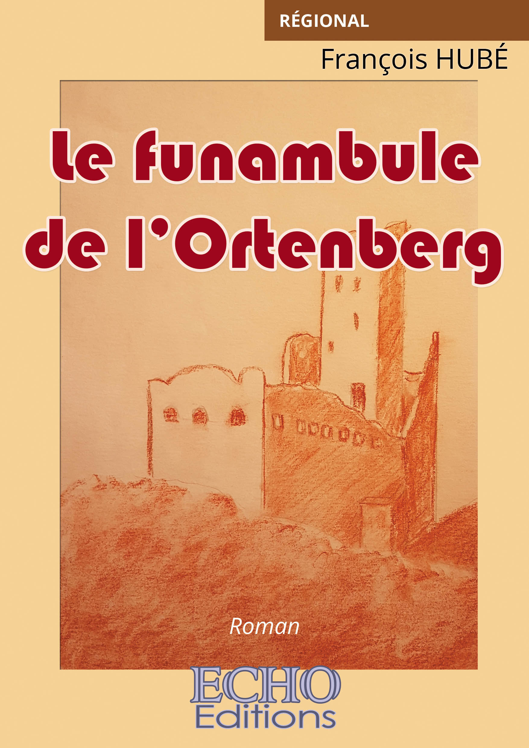 Couverture ebook de Le funambule de l´Ortenberg, de François Hubé