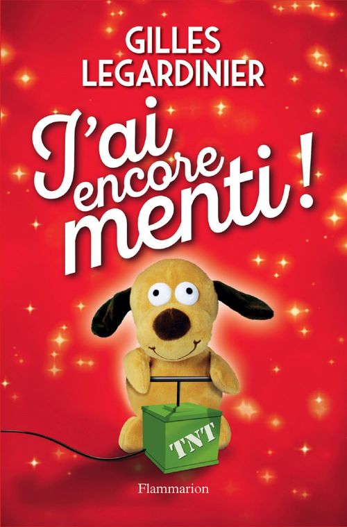 Couverture ebook de J'ai encore menti !, de Gilles Legardinier