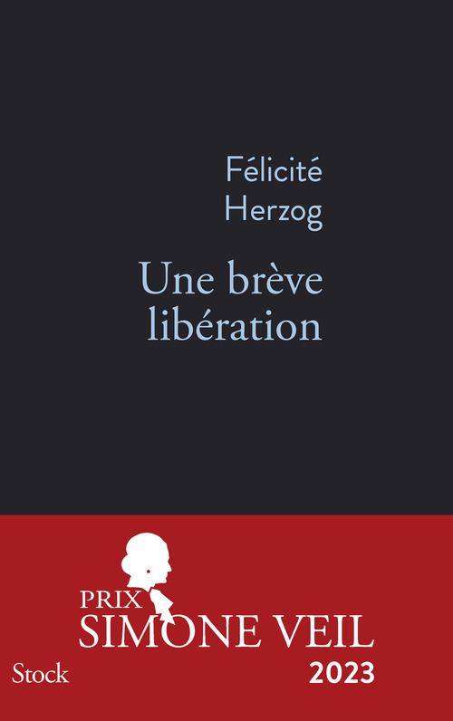 ebook cover of Une brève libération PRIX SIMONE VEIL 2023, by Félicité Herzog