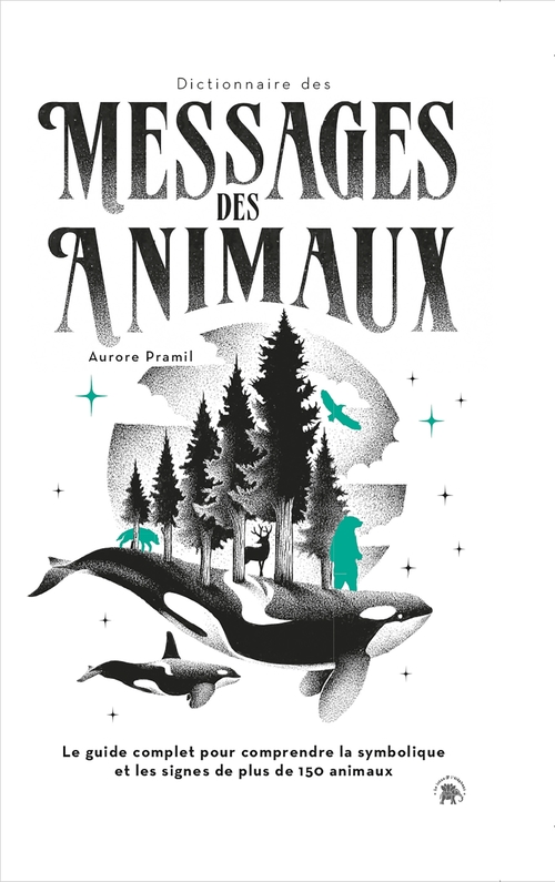 ebook cover of Dictionnaire des messages des animaux, by Aurore Pramil