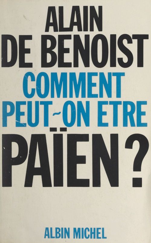 ebook cover of Comment peut-on être païen ?, by Alain de Benoist