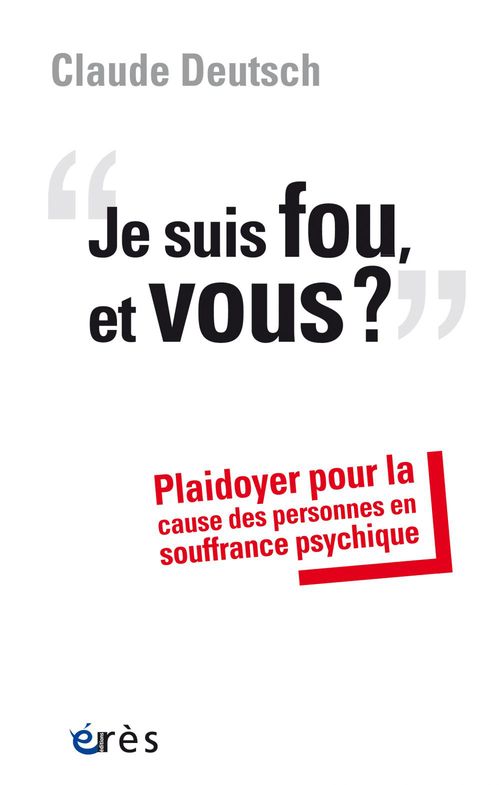 ebook cover of Je suis fou, et vous ?, by Claude Deutsch