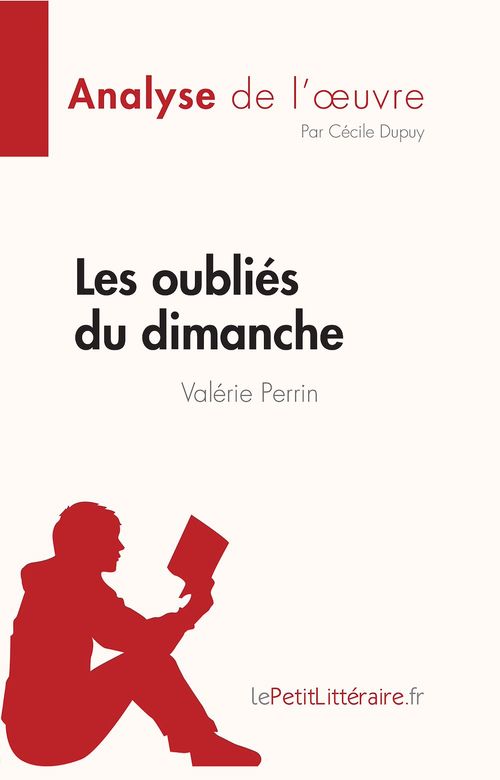 Couverture ebook de Les oubliés du dimanche de Valérie Perrin (Analyse de l'oeuvre), de Cécile Dupuy