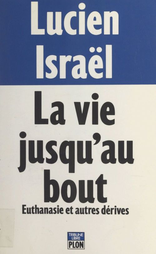 Couverture ebook de La vie jusqu'au bout, de Lucien Israël