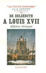 ebook cover of De Belzébuth à Louis XVII - Affaires étranges, by G. Lenôtre