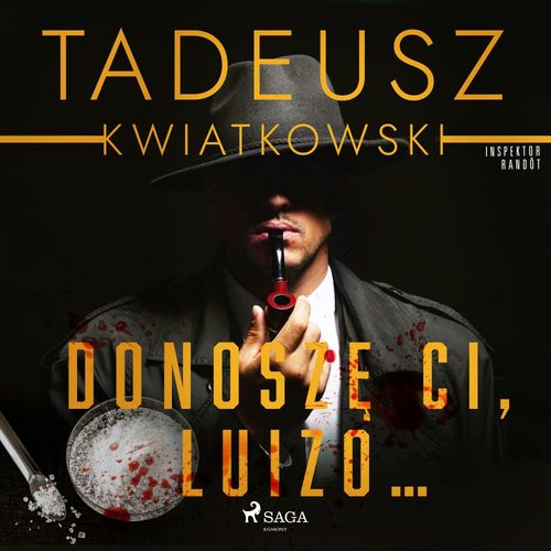 audiobook cover of Donosze Ci, Luizo..., by Tadeusz Kwiatkowski