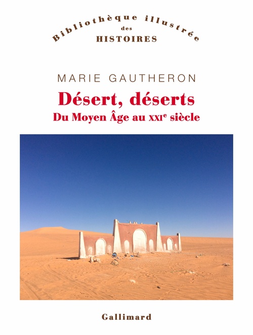 Couverture ebook de Désert, déserts. Du Moyen Âge au XXIe siècle, de Marie Gautheron