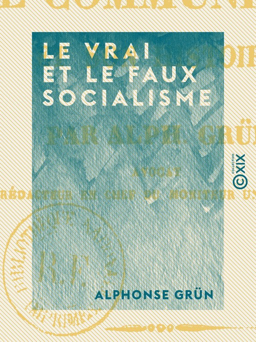Couverture ebook de Le Vrai et le Faux Socialisme, de Alphonse Grun