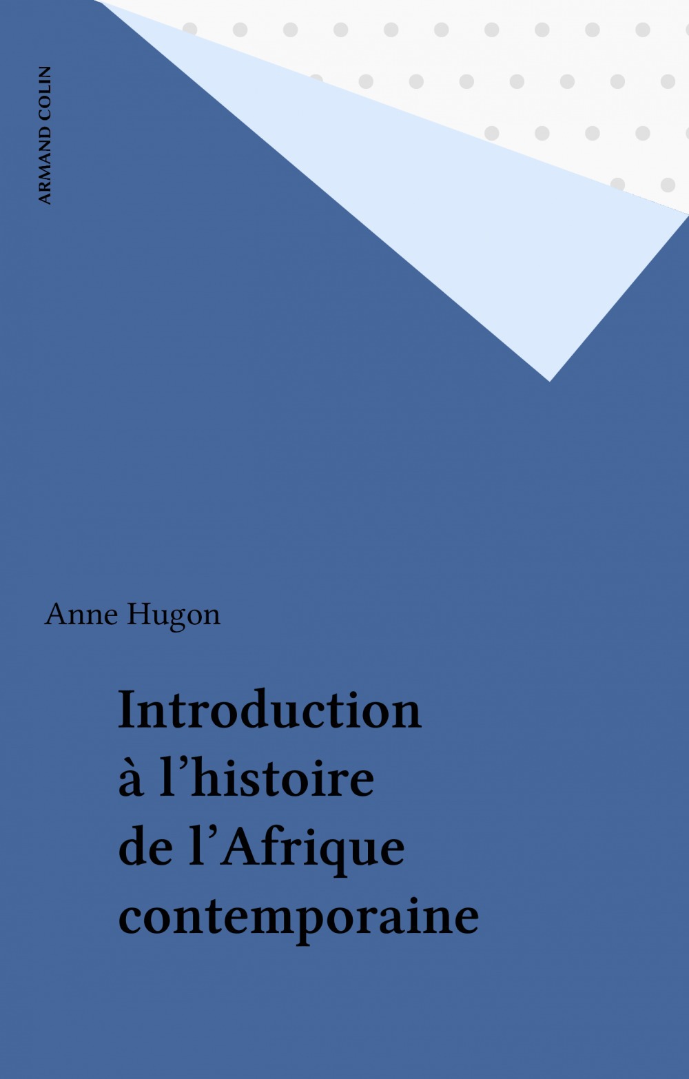 Couverture ebook de Introduction à l'histoire de l'Afrique contemporaine, de Anne Hugon
