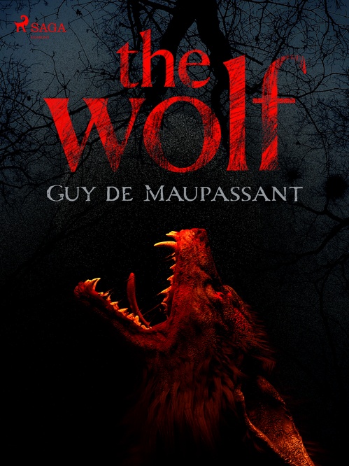 ebook cover of The Wolf, by Guy De Maupassant