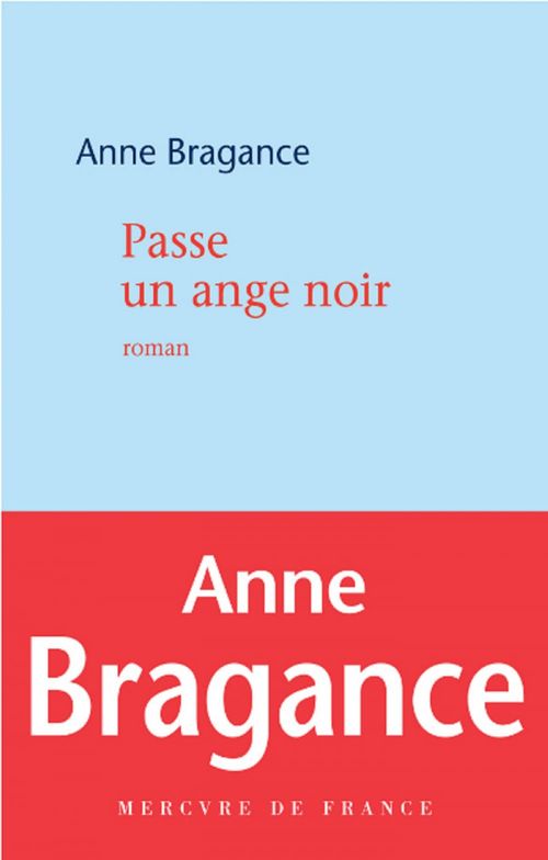 Couverture ebook de Passe un ange noir, de Anne Bragance