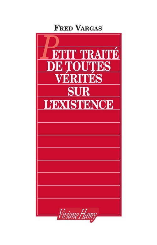 ebook cover of Petit traité de toutes vérités sur l'existence, by Fred Vargas