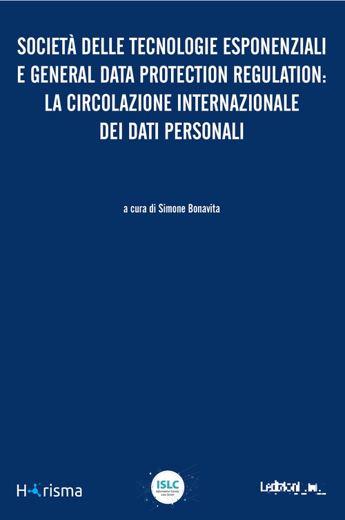 Couverture ebook de Società delle tecnologie esponenziali e General Data Protection Regulation: la circolazione internazionale dei dati personali, de
