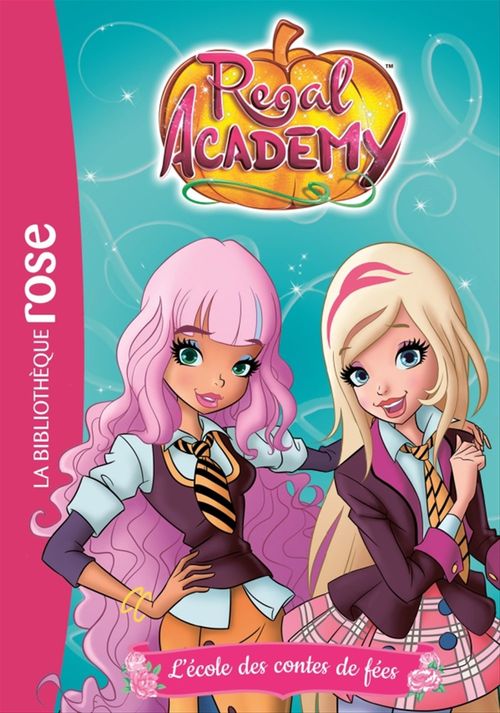 ebook cover of Regal Academy 01 - L'école des contes de fées, by Collectif