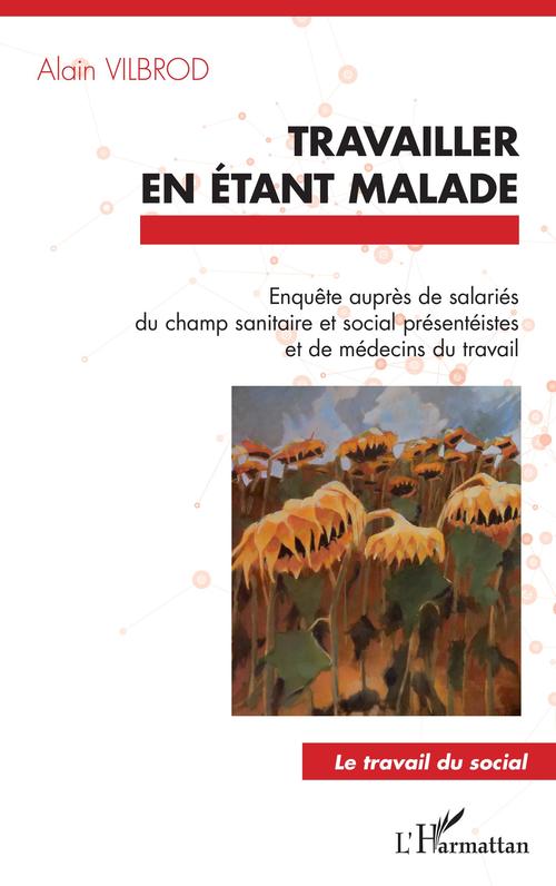 ebook cover of Travailler en étant malade, by Alain Vilbrod