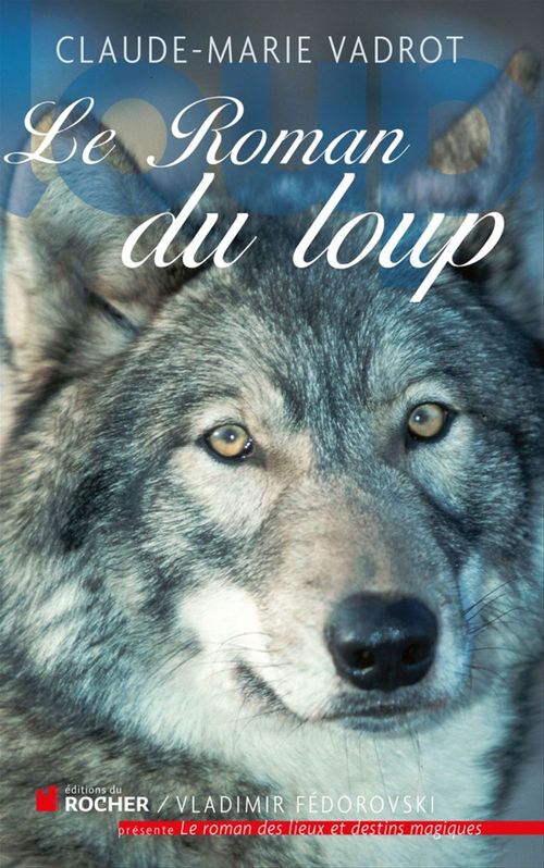 Couverture ebook de Le roman du loup, de Vadrot C M