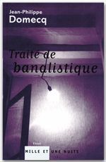 Couverture ebook de Traité de banalistique, de Jean-Philippe Domecq
