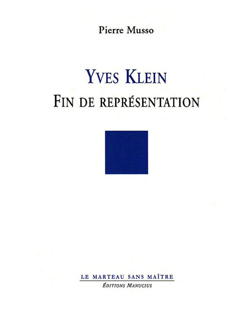 ebook cover of Yves Klein - Fin de Représentation, by Pierre Musso