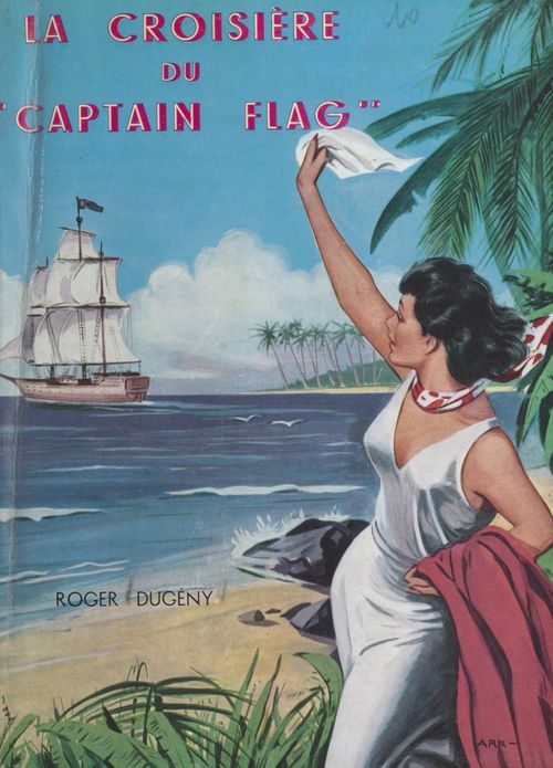 Couverture ebook de La croisière du "Captain Flag", de Roger Dugeny