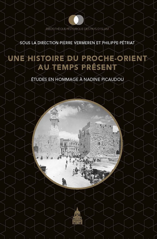 ebook cover of Une histoire du Proche-Orient au temps présent, by Philippe Pétriat, Pierre Vermeren