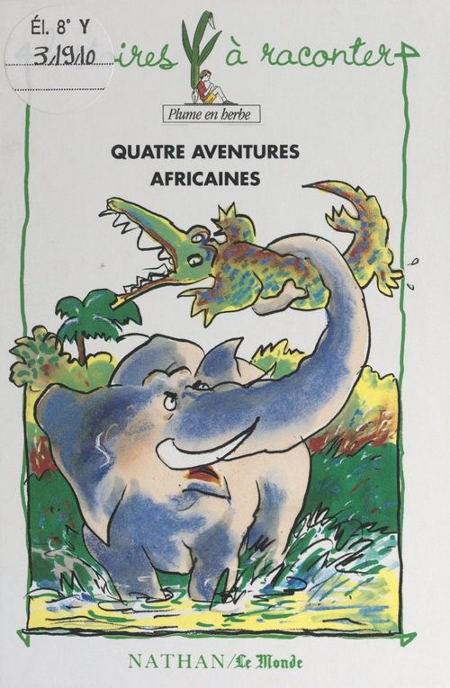 Couverture ebook de Quatre aventures africaines, de Pauline Belveze, Pauline Bernard, Raphael Audouin-Rouzeau, Veronique Triboulet
