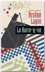 ebook cover of Arsène Lupin la barre-y-va, by Maurice Leblanc
