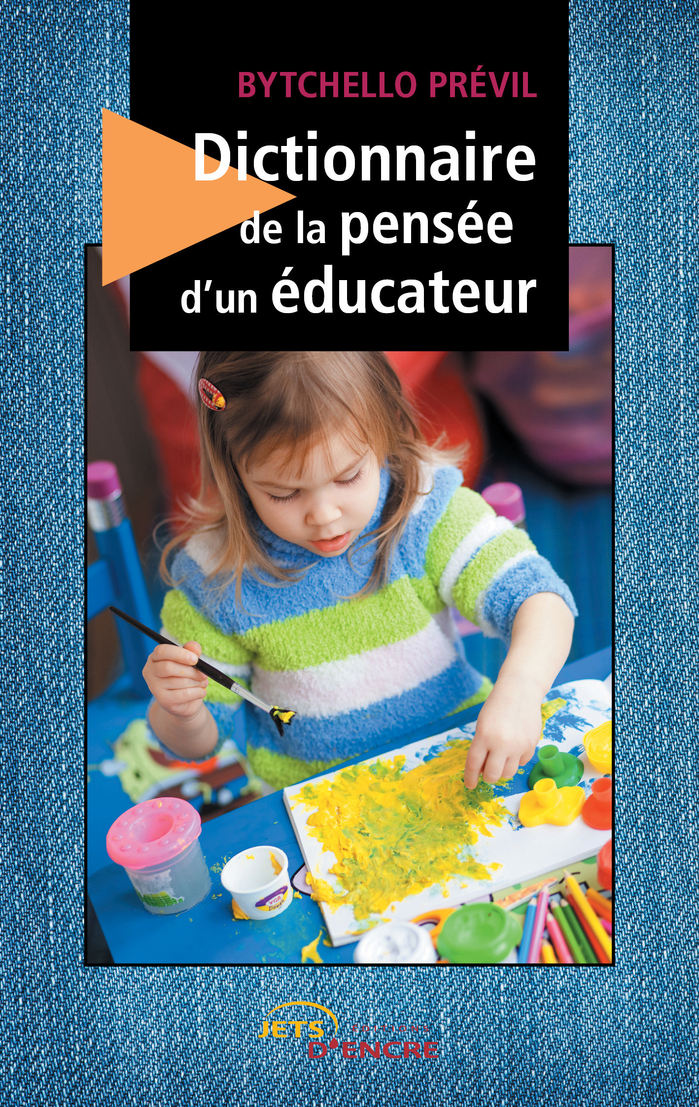 Couverture ebook de Dictionnaire de la pensée d'un éducateur, de Bytchello Prévil