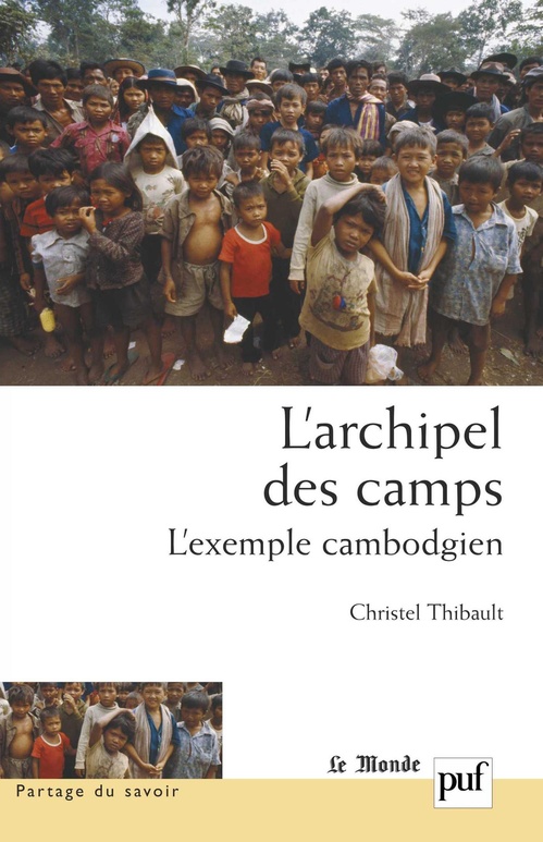 Couverture ebook de L'archipel des camps : L'exemple cambodgien, de Sylvie Brunel, Christel Thibault